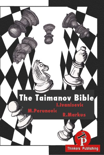 The Taimanov Bible: A Complete manual for the Sicilian Player